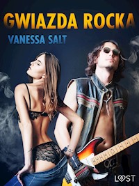 Gwiazda rocka - opowiadanie erotyczne - Vanessa Salt - E-Book