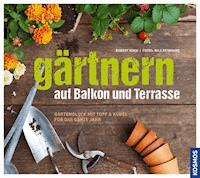 Gärtnern auf Balkon und Terrasse - Robert Koch - E-Book