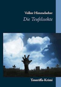 Die Teufelssekte - Volker Himmelseher - E-Book