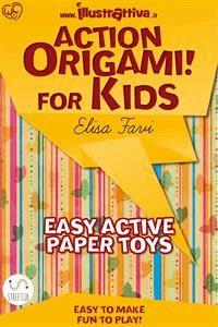 Action Origami for kids - Elisa Favi - E-Book
