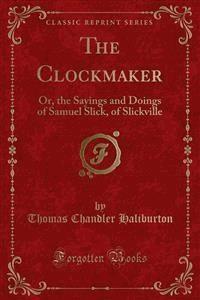 The Clockmaker - Thomas Chandler Haliburton - E-Book