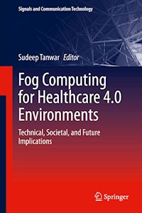 Fog Computing for Healthcare 4.0 Environments -  - E-Book