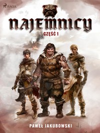 Najemnicy. Część 1 - Paweł Jakubowski - E-Book
