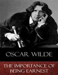 The Importance of Being Earnest - Oscar Wilde - E-Book