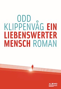 Ein liebenswerter Mensch - Odd Klippenvåg - E-Book