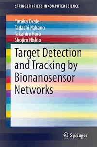 Target Detection and Tracking by Bionanosensor Networks - Yutaka Okaie - E-Book