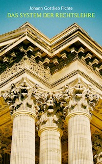 Das System der Rechtslehre - Johann Gottlieb Fichte - E-Book