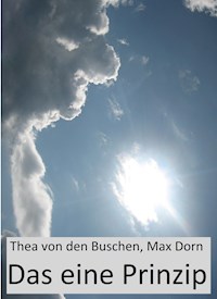 Das eine Prinzip - Thea von den Buschen - E-Book