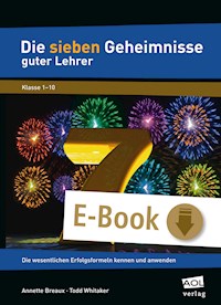 Die sieben Geheimnisse guter Lehrer - Annette Breaux - E-Book