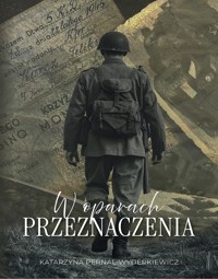 W oparach przeznaczenia - Katarzyna Pernal-Wyderkiewicz - E-Book