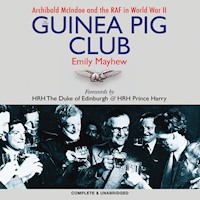 The Guinea Pig Club - Emily Mayhew - Hörbuch