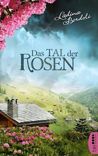 Das Tal der Rosen - Ladina Bordoli - E-Book