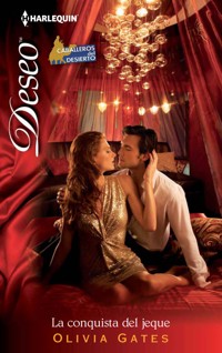 LA CONQUISTA DEL JEQUE - Olivia Gates - E-Book