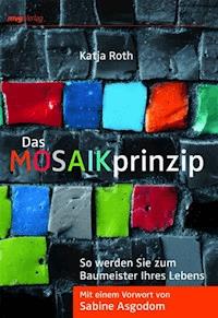 Das MOSAIKprinzip - Katja Roth - E-Book