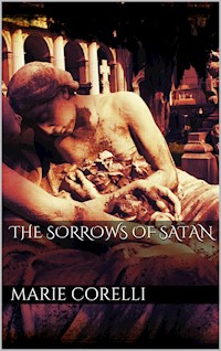 The Sorrows of Satan - Marie Corelli - E-Book