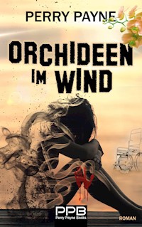 Orchideen im Wind - Perry Payne - E-Book