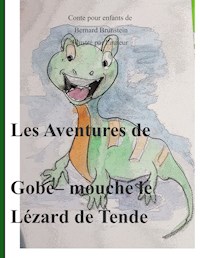 Gobe mouche  lezard de tende - Bernard Brunstein - E-Book