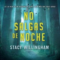 No salgas de noche - Stacy Willingham - Hörbuch