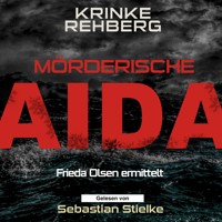 Mörderische AIDA Teil 2 (AIDA KRIMI) - Krinke Rehberg - Hörbuch