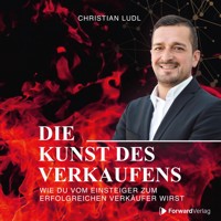 Die Kunst des Verkaufens - Christian Ludl - Hörbuch