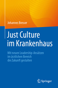 Just Culture im Krankenhaus - Johannes Bresser - E-Book