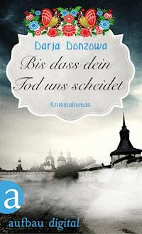 Bis dass dein Tod uns scheidet - Darja Donzowa - E-Book + Hörbuch