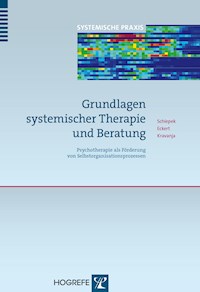 Grundlagen systemischer Therapie und Beratung - Günter Schiepek - E-Book