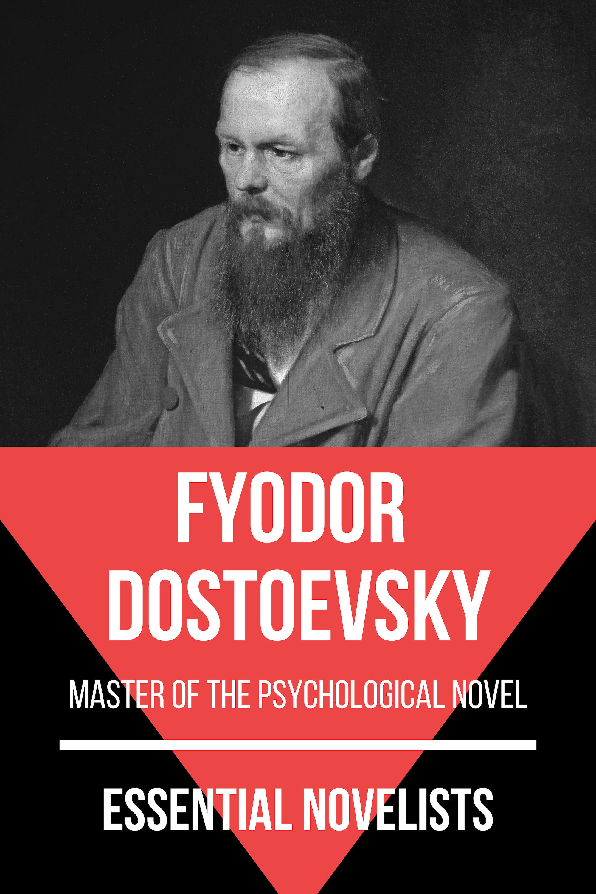 Essential Novelists - Fyodor Dostoevsky - Fyodor Dostoevsky - E-Book