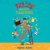 Freddy the Eager Fundraiser - Swapnil Mishra - Hörbuch