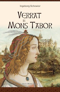 Verrat in Mons Tabor - Ingeborg Schewior - E-Book
