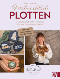 Weihnachtlich Plotten - Anett Lehmann - E-Book