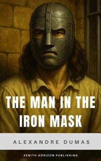 The Man in the Iron Mask - Dumas Alexandre - E-Book