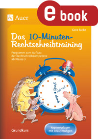 10-Minuten-Rechtschreibtraining für den Unterricht - Gero Tacke - E-Book