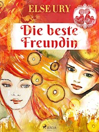 Die beste Freundin - Else Ury - E-Book