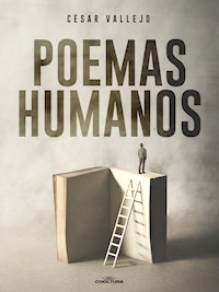 Poemas humanos - César Vallejo - E-Book