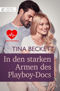 In den starken Armen des Playboy-Docs - Tina Beckett - E-Book