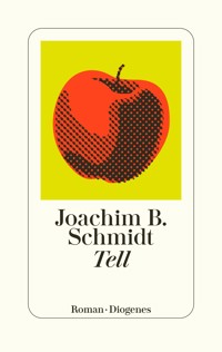 Tell - Joachim B. Schmidt - E-Book