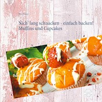 Nich' lang schnacken - einfach backen! Muffins und Cupcakes - Viola Hauser - E-Book