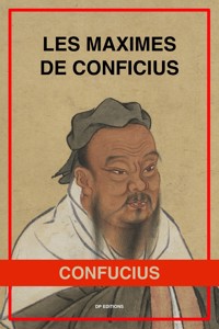 Les Maximes de Confucius - Confucius - E-Book