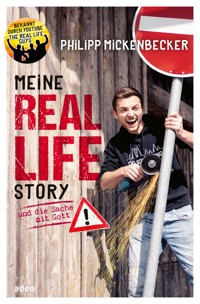 Meine Real Life Story - Philipp Mickenbecker - E-Book + Hörbuch