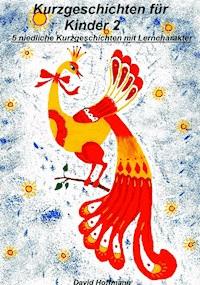 Kurzgeschichten für Kinder 2 - David  Hoffmann - E-Book