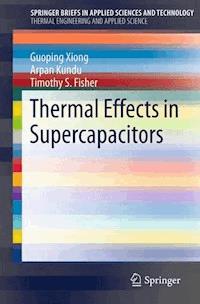 Thermal Effects in Supercapacitors - Guoping Xiong - E-Book