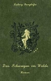 Das Schweigen im Walde - Ganghofer, Ludwig - kostenlos E-Book