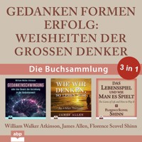 Gedanken formen Erfolg - Weisheiten der großen Denker (Ungekürzt) - William Walker Atkinson - Hörbuch