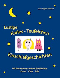 Lustige Karies Teufelchen Einschlafgeschichten - Luise Tappler Bernhard - E-Book