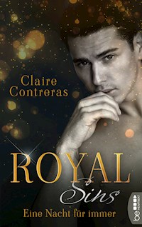 Royal Sins – Eine Nacht für immer - Claire Contreras - E-Book