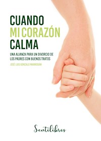 Cuando mi corazón calma - José Luis Gonzalo Marrodán - E-Book