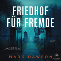 Friedhof für Fremde - Krimi Hörbuch ( Atticus 2 ) - Mark Dawson - Hörbuch