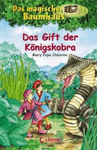 Das magische Baumhaus (Band 43) - Das Gift der Königskobra - Mary Pope Osborne - E-Book