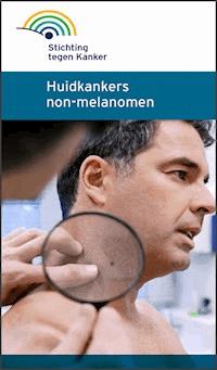 Huidkanker non-melanomen - Stichting tegen Kanker - kostenlos E-Book